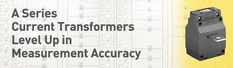 a series current transformers level up in measurement accuracy