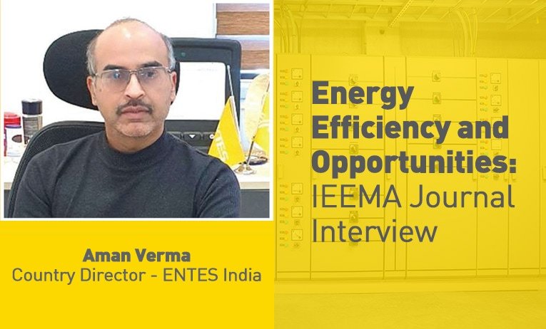 Energy Efficiency and Opportunities: IEEMA Journal Interview